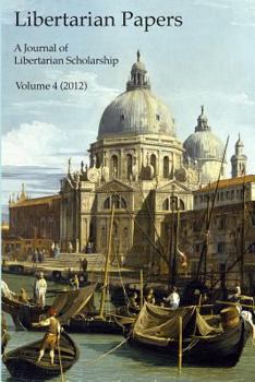 Paperback Libertarian Papers, Vol. 4 (2012) Book