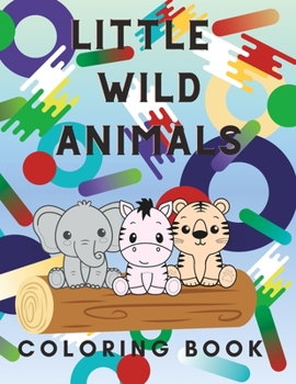 Paperback Little Wild Animals Coloring Book