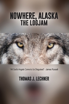 Paperback Nowhere, Alaska: The Logjam Book