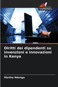 Paperback Diritti dei dipendenti su invenzioni e innovazioni in Kenya [Italian] Book