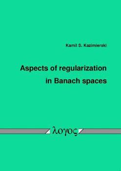 Paperback Aspects of Regularization in Banach Spaces Book