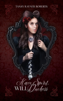 Have Spirit, Will Duchess - Book #5 of the Teacup Magic