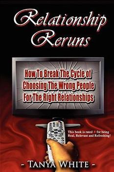 Paperback Relationship Reruns: How to Break the Cycle of Choosing the Wrong People for the Right Relationships Book