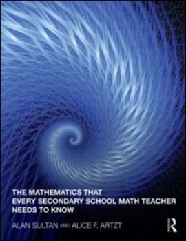 Paperback The Mathematics That Every Secondary School Math Teacher Needs to Know (Studies in Mathematical Thinking and Learning Series) Book