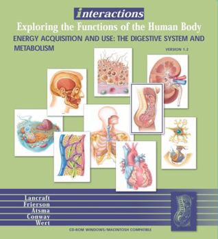 CD-ROM Interactions: Exploring the Functions of the Human Body, Energy Acquisition and Use: The Digestive System and Metabolism Book