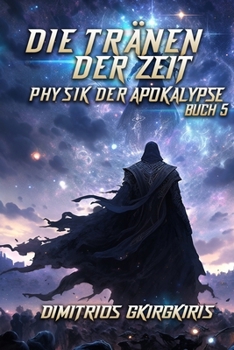 Paperback Die Tränen der Zeit: Eine LitRPG Apokalypse Saga [German] Book