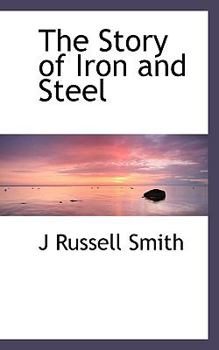 The Story of Iron and Steel