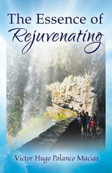 Paperback The Essence of Rejuvenating Book