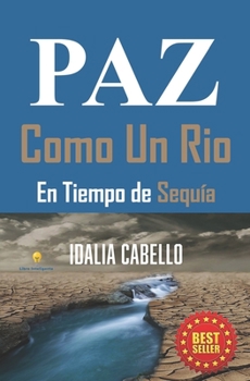 Paperback Paz Como Un Rio: En Tiempo De Sequia [Spanish] Book