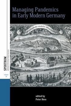 Library Binding Managing Pandemics in Early Modern Germany Book