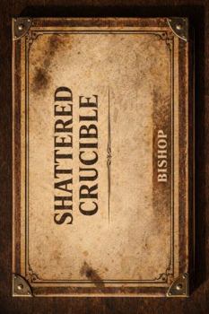 The Shattered Crucible: Searching for Meaning After the Collapse of Work, Identity, and the Old Rules (The Forged Man Series)