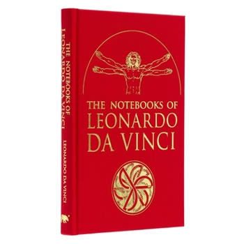 Hardcover The Notebooks of Leonardo Da Vinci: Selected Extracts from the Writings of the Renaissance Genius Book