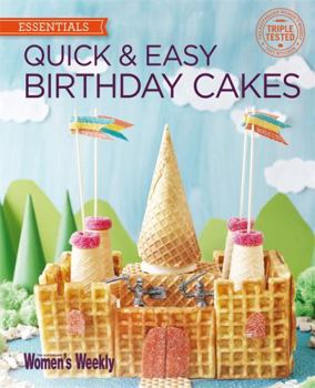 Paperback Quick & Easy Birthday Cakes (The Australian Women's Weekly: New Essentials) Book