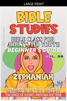 Paperback Bible Class for Adults and Youth: Beginner's Guide - Zephaniah [Large Print] Book