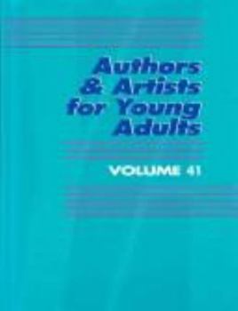 Authors & Artists for Young Adults, Volume 41 - Book #41 of the Authors and Artists for Young Adults