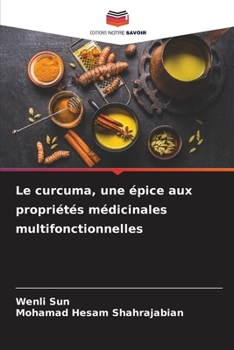 Paperback Le curcuma, une épice aux propriétés médicinales multifonctionnelles [French] Book