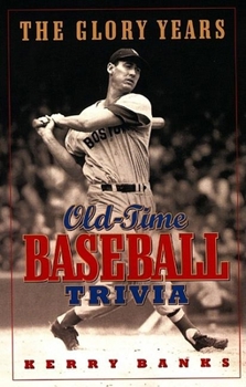 Paperback The Glory Years: Oldtime Baseball Trivia Book