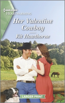 Her Valentine Cowboy: A Clean and Uplifting Romance - Book #6 of the Truly Texas