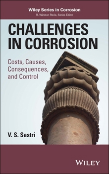 Hardcover Challenges in Corrosion: Costs, Causes, Consequences, and Control Book