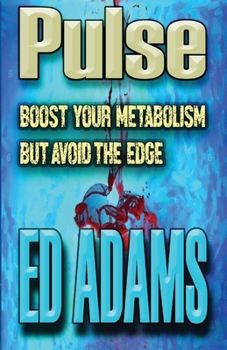 Paperback Pulse: Boost your metabolism but avoid the edge Book