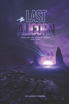Paperback The Last Alicorn: Tales of the Always Night, Part 1 Book