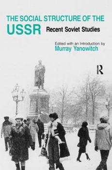 Paperback The Social Structure of the USSR: Recent Soviet Studies Book