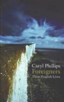 Hardcover Foreigners: Three English Lives Book