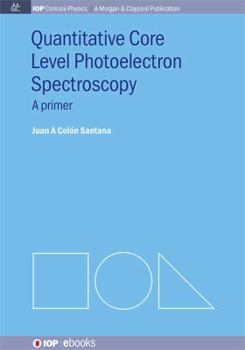 Paperback Quantitative Core Level Photoelectron Spectroscopy Book