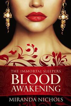 Immortal Sleepers: Blood Awakening - Book #1 of the Immortal Sleepers