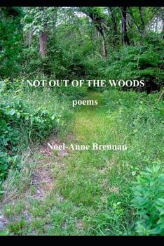 Paperback Not Out Of The Woods: poems Book