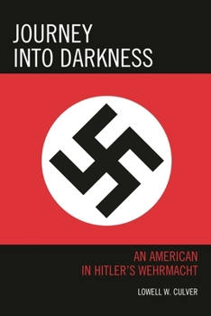 Paperback Journey into Darkness: An American in Hitler's Wehrmacht Book