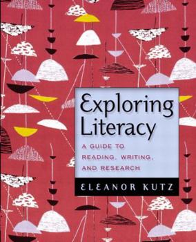 Paperback Exploring Literacy: A Guide to Reading, Writing, and Research Book
