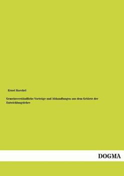 Paperback Gemeinverstandliche Vortrage Und Abhandlungen Aus Dem Gebiete Der Entwicklungslehre [German] Book