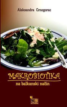 Paperback Makrobiotika: Na Balkanski Nacin [Serbian] Book