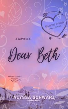 Paperback Dear Beth: a novella (A Prescott Family Romance) Book