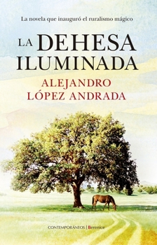 Paperback La Dehesa Iluminada [Spanish] Book