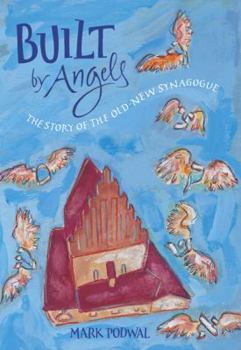 Hardcover Built by Angels: The Story of the Old-New Synagogue Book