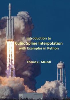 Paperback Introduction to Cubic Spline Interpolation with Examples in Python Book