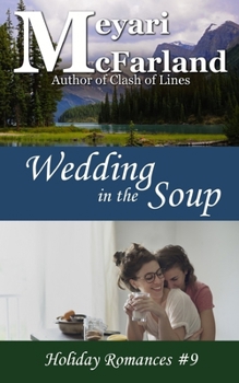 Wedding in the Soup - Book #9 of the Holiday Romances