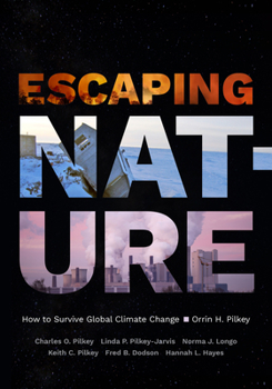 Hardcover Escaping Nature: How to Survive Global Climate Change Book