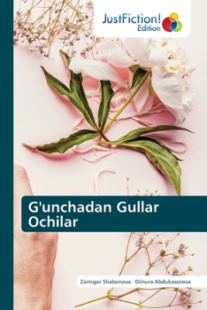 Paperback G'unchadan Gullar Ochilar [Uzbek] Book