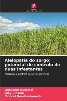 Paperback Alelopatia do sorgo: potencial de controlo de duas infestantes [Portuguese] Book