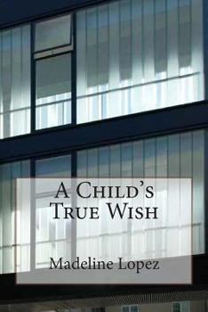 Paperback A Child's True Wish Book