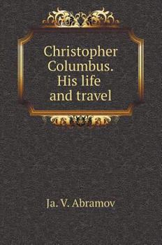 Hardcover Christopher Columbus. His life and travel [Russian] Book