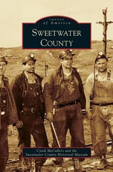 Sweetwater County - Book  of the Images of America: Wyoming
