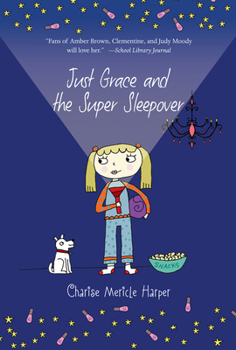 Just Grace and the Super Sleepover - Book #11 of the Just Grace
