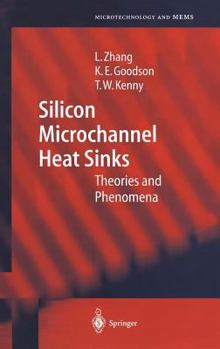 Hardcover Silicon Microchannel Heat Sinks: Theories and Phenomena Book