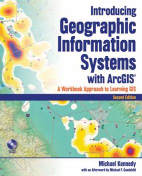 Paperback Introducing Geographic Information Systems with ArcGIS: A Workbook Approach to Learning GIS [With CDROM] Book