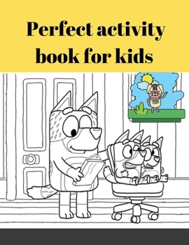 Coloring Book with Bluey - 123 Coloring Pages!!, Easy, LARGE, GIANT Simple Picture Coloring Books for Toddlers, Kids Ages 2-4, Early Learning, Preschool and Kindergarten