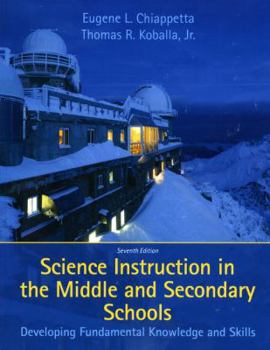 Paperback Science Instruction in the Middle and Secondary Schools: Developing Fundamental Knowledge and Skills Book